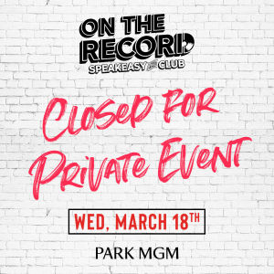 CLOSED FOR PRIVATE EVENT, Wednesday, March 18th, 2020