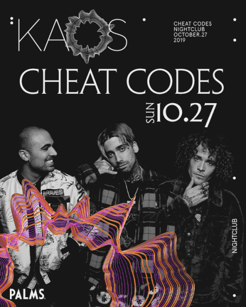 Cheat Codes - Kaos Nightclub