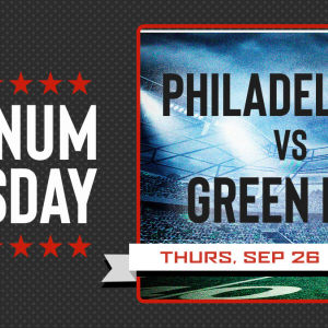 Platinum Thursdays: Philadelphia vs Green Bay, Thursday, September 26th, 2019