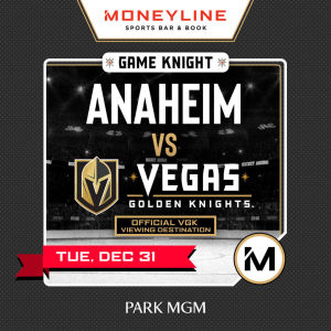 Game KNIGHT: Anaheim vs VGK, Tuesday, December 31st, 2019