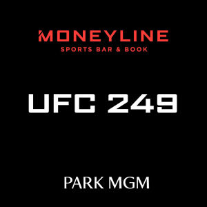 UFC 249: Nurmagomedov vs Ferguson, Saturday, April 18th, 2020