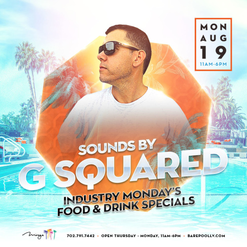 Bare Industry Monday's W/ DJ G Squared - Bare Pool Lounge