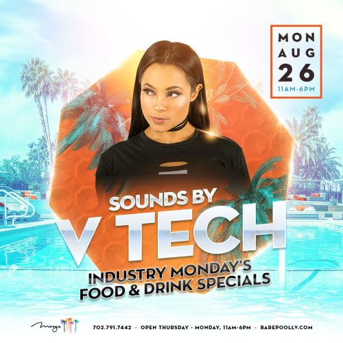Bare Industry Monday's Featuring DJ V Tech - Bare Pool Lounge