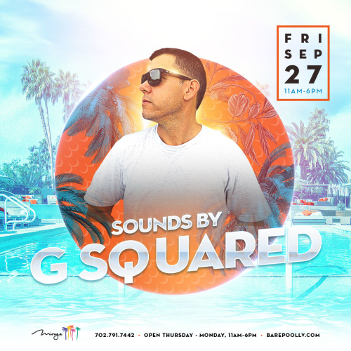 Bare Friday's W/ DJ G Squared - Bare Pool Lounge