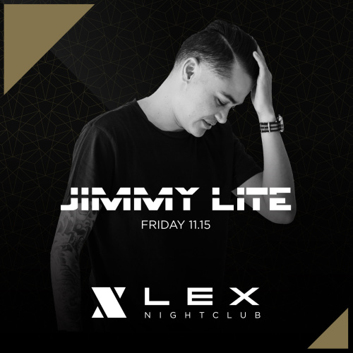 Lex Fridays - DJ JIMMY LITE - LEX Nightclub
