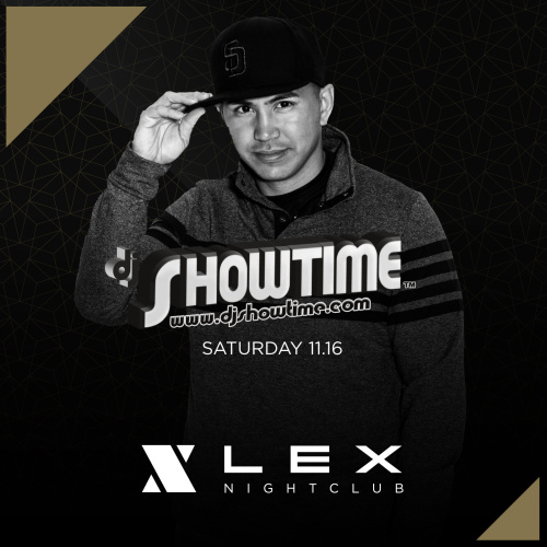 Lex Saturdays - DJ SHOWTIME - LEX Nightclub