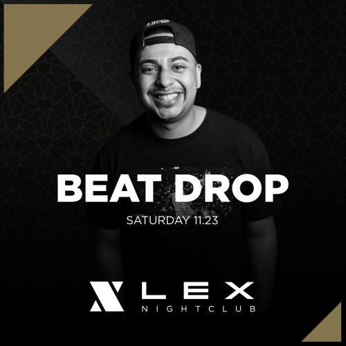 Lex Saturdays - DJ BEATDROP - LEX Nightclub