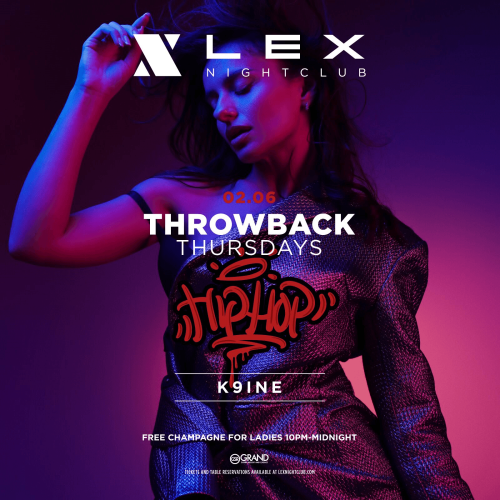 Throwback Thursday - Hip Hop Hits with DJ K9INE - LEX Nightclub