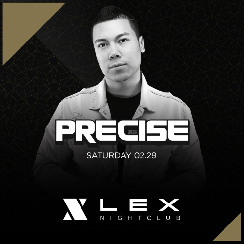Lex Saturdays - DJ PRECISE - LEX Nightclub