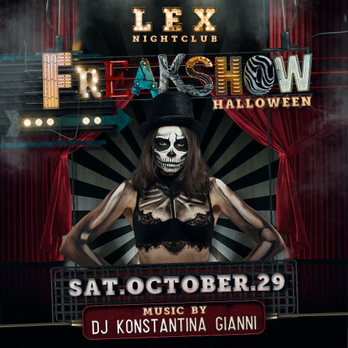 FREAKSHOW Halloween with DJ Konstantina Gianni - LEX Nightclub