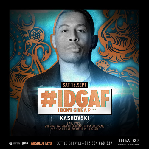 #IDGAF w/ DJ Kashovski - Theatro
