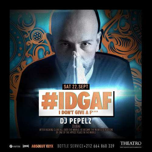 #IDGAF w/ DJ Pepelz - Theatro