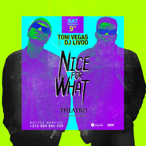 Nice For What w/ DJ Livoo & Toni Vegas - Theatro