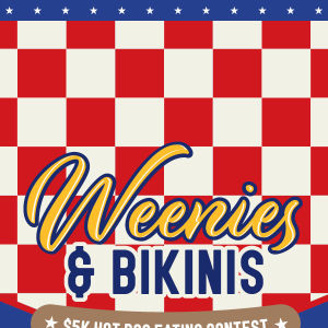Weenies & Bikinis, Friday, July 4th, 2025