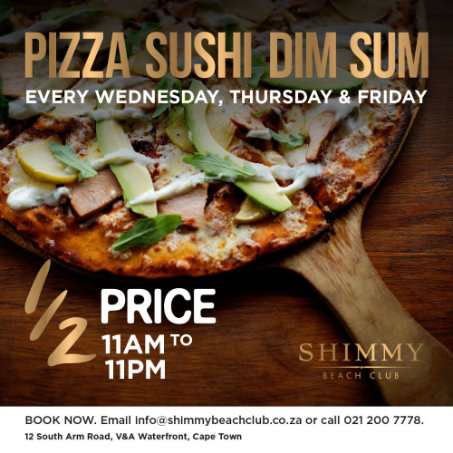 HALF PRICE pizza, sushi and dim sum. - Shimmy Beach Club