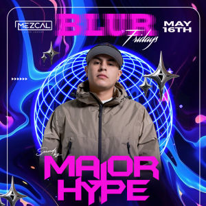 BLUR FRIDAYS, Friday, May 16th, 2025