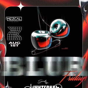 BLUR FRIDAYS, Friday, August 1st, 2025