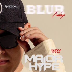 BLUR FRIDAY - Mezcal Ultra Lounge