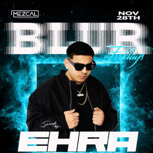 BLUR FRIDAY - Mezcal Ultra Lounge