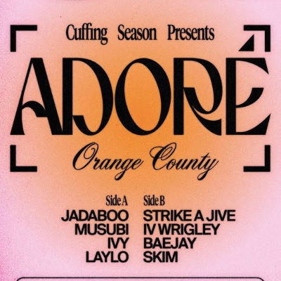 Cuffing Season Presents Adore, Saturday, May 25th, 2024