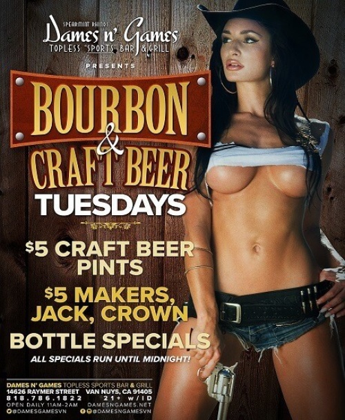 Bourbon & Craft Beer Tuesdays - Dames N Games Topless Sports Bar & Grill VN