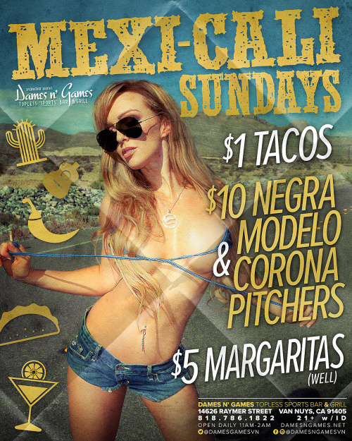Mexi-Cali Sundays - Dames N Games Topless Sports Bar & Grill VN