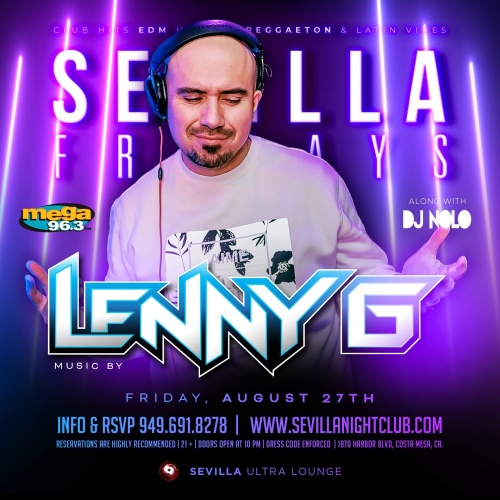 SEVILLA FRIDAYS - DJ LENNY G in the Mix - Orange County
