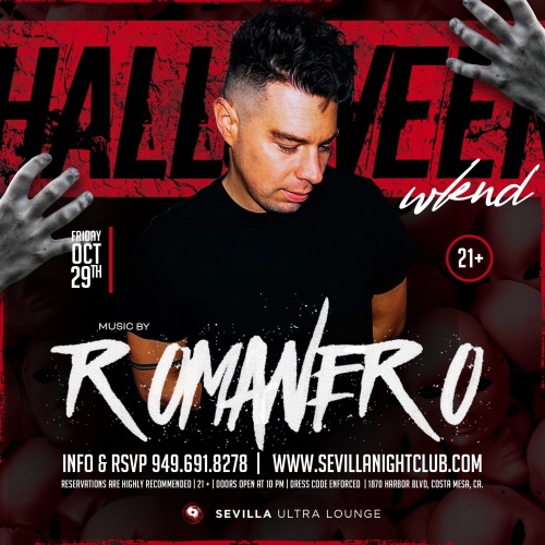 HALLOWEEN Weekend with DJ ROMANERO Friday Night - Orange County