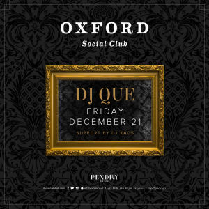 Oxford Social Club: DJ Que, Friday, December 21st, 2018