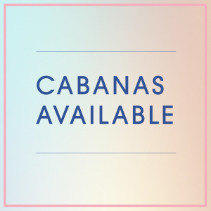Cabanas Available, Saturday, September 29th, 2018