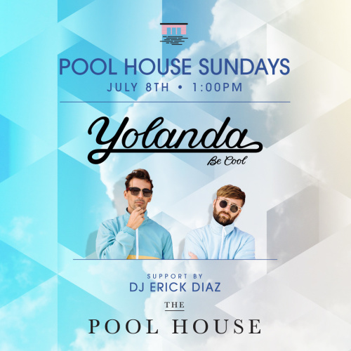 Pool House Sundays: Yolanda be Cool - Pool House