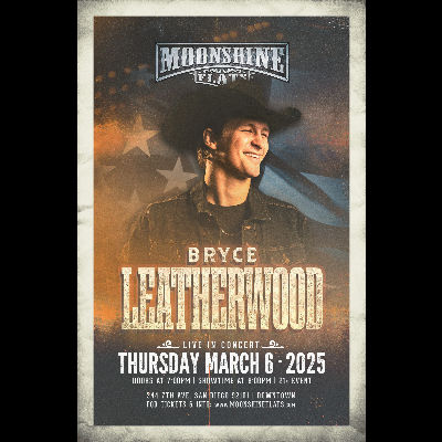 Bryce Leatherwood Live in Concert at Moonshine Flats, Thursday, March 6th, 2025