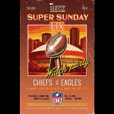 Super Sunday LIX Watch Party at The Deck at Moonshine Flats, Sunday, February 9th, 2025