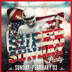 5th Annual Super Sunday Party at Moonshine Flats and The Deck, Sunday, February 3rd, 2019