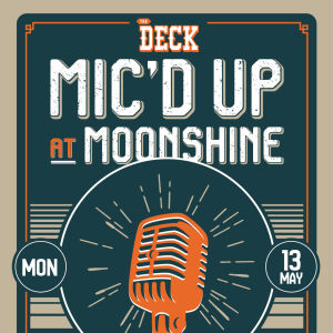Mic'd Up Music Competition at The Deck, Monday, May 13th, 2019