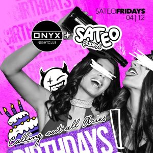 Sateo Fridays at Onyx Nightclub | April 12th Event, Friday, April 12th, 2024