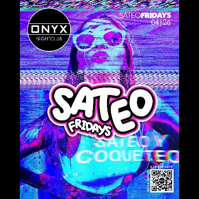 Sateo Fridays at Onyx Nightclub | April 26th Event, Friday, April 26th, 2024