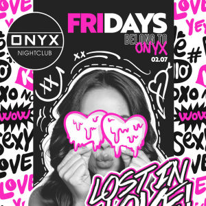 Fridays belong to Onyx Nightclub | February 7th Event, Friday, February 7th, 2025