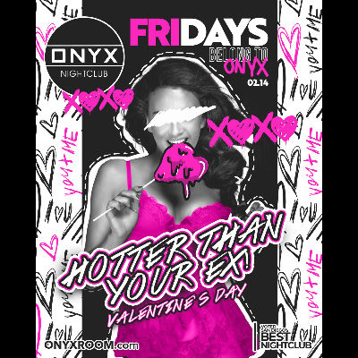 Fridays belong to Onyx Nightclub | January 14th Event, Friday, February 14th, 2025