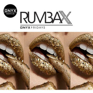 Onyx Nightclub presents Rumba X, Friday, May 3rd, 2019