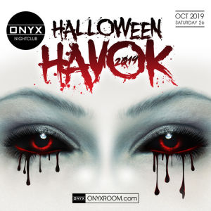 ONYX HALLOWEEN HAVOK, Saturday, October 26th, 2019