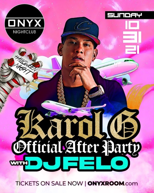 Karol G Official After Party W. DJ Felo - Onyx Room