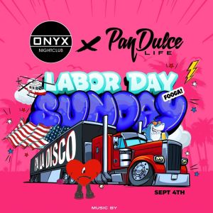 Onyx x Pan Dulce Life MDW Sunday, Sunday, September 4th, 2022