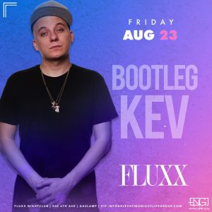 Fridays at FLUXX w/ Bootleg Kev, Friday, August 23rd, 2019