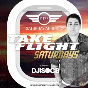 Saturdays at FLUXX w/ DJ Isaac B, Saturday, August 24th, 2019