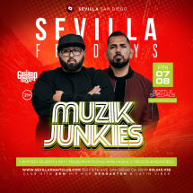 SEVILLA FRIDAYS with MUZIK JUNKIES all Night!
