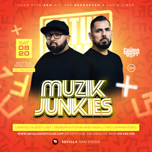 SATURDAY NIGHT with MUZIK JUNKIES in da mix - San Diego (SEVILLA)