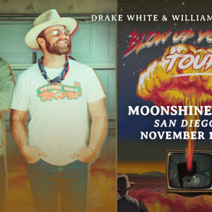 The Blow Up Your TV Tour with Drake White and William Clark Green, Thursday, November 16th, 2023
