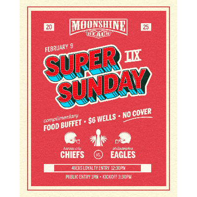 Super Sunday LIX Watch Party at Moonshine Beach, Sunday, February 9th, 2025