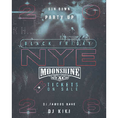 NYE 2026 with Famous Dave & Kiki at Moonshine Beach, Wednesday, December 31st, 2025